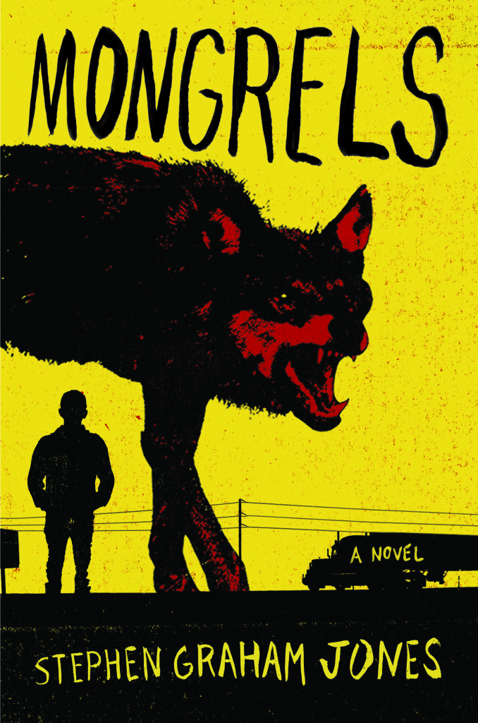 Image result for Mongrels by Stephen Graham Jones.